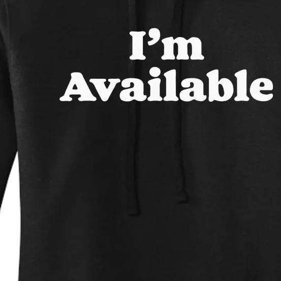 I’m Available Funny Minimalist Dating Singles Graphic Women's Pullover Hoodie