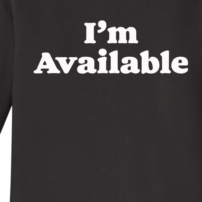 I’m Available Funny Minimalist Dating Singles Graphic Baby Long Sleeve Bodysuit