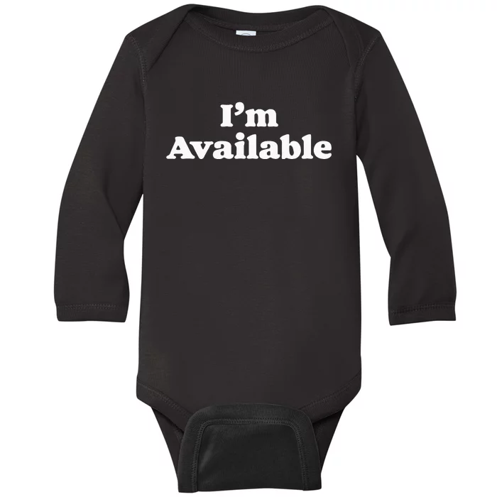 I’m Available Funny Minimalist Dating Singles Graphic Baby Long Sleeve Bodysuit