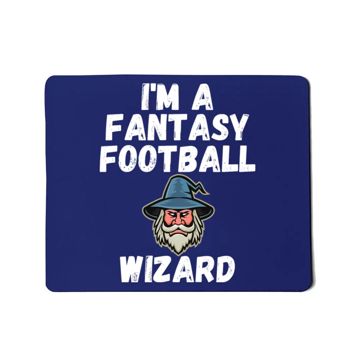 I’m A Fantasy Football Wizard, Funny Fantasy Football Guru Mousepad