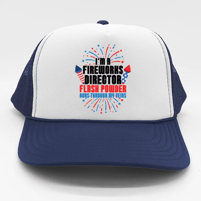 Im A Fireworks Director Power 4th Of July Gift Trucker Hat