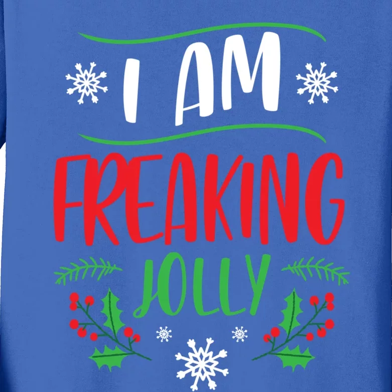 I Am Freaking Jolly Xmas Clothes Gift Cool Christmas Holiday Gift Kids Long Sleeve Shirt