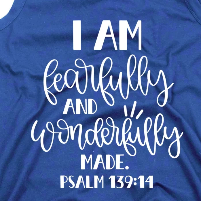 I Am Fearfully And Wonderfully Made Psalm 139:14 Christian Meaningful Gift Tank Top