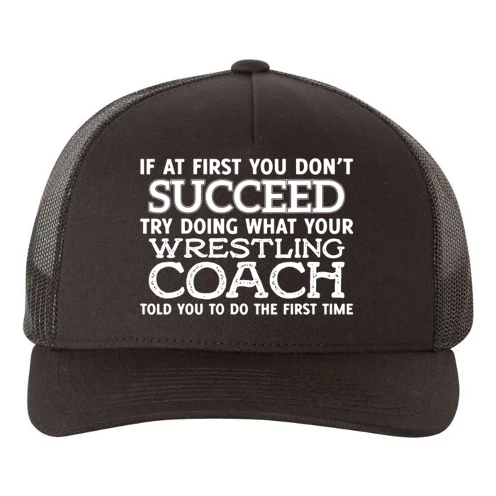 If At First You Dont Succeed Funny Wrestling Coach Yupoong Adult 5-Panel Trucker Hat