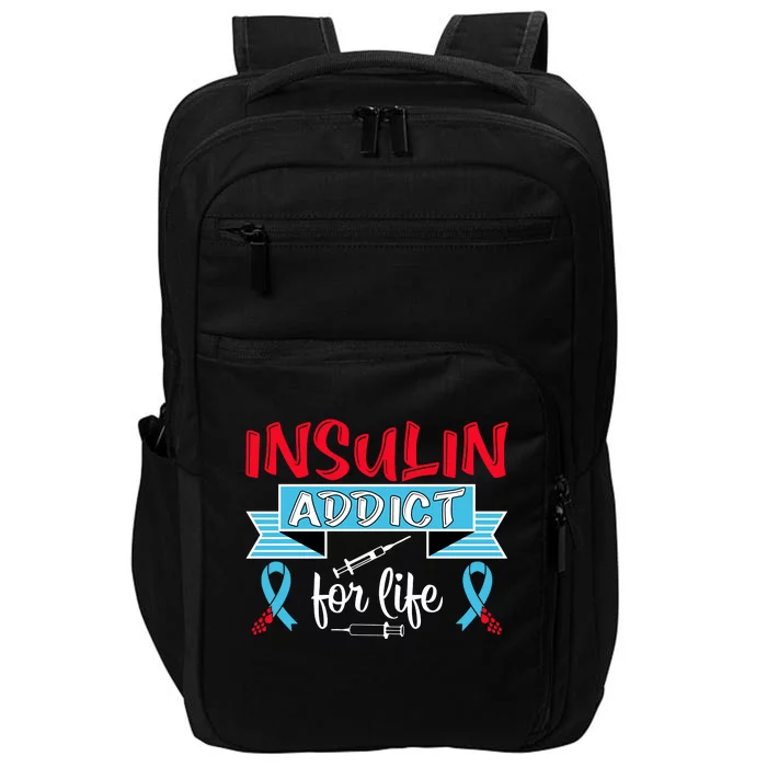 Insulin Addict For Life Diabetes Awareness Impact Tech Backpack