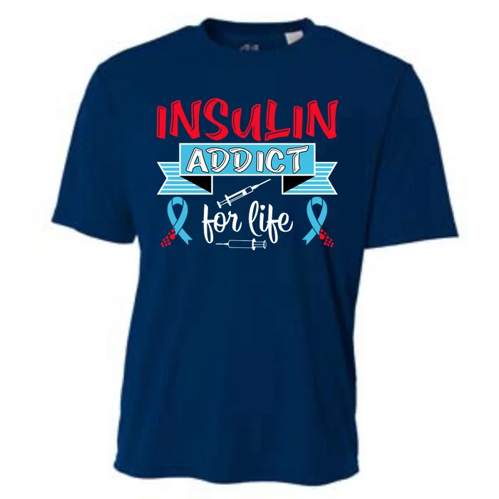 Insulin Addict For Life Diabetes Awareness Cooling Performance Crew T-Shirt