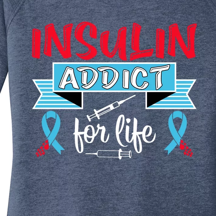 Insulin Addict For Life Diabetes Awareness Women's Perfect Tri Tunic Long Sleeve Shirt