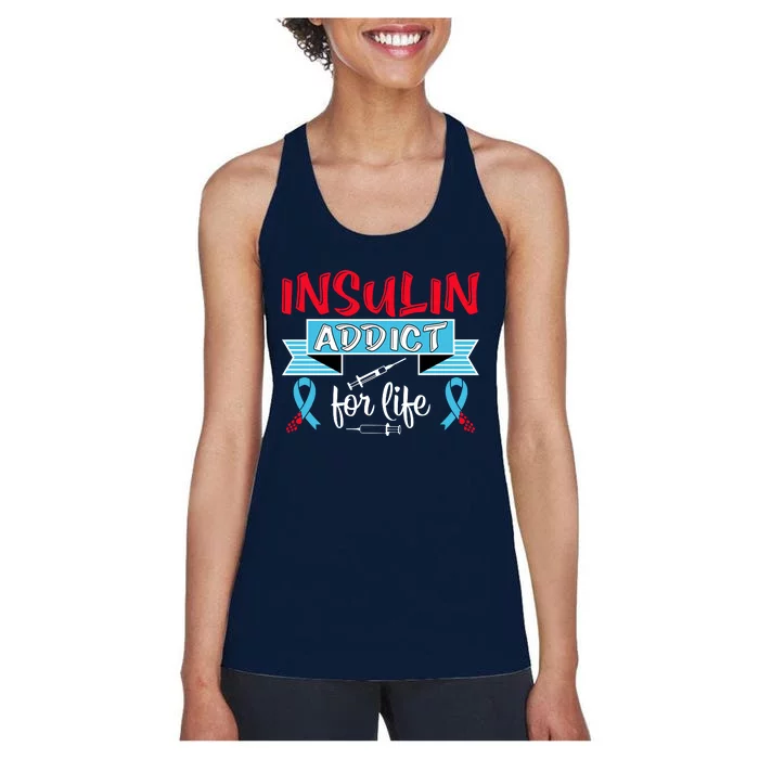 Insulin Addict For Life Diabetes Awareness Women's Racerback Tank