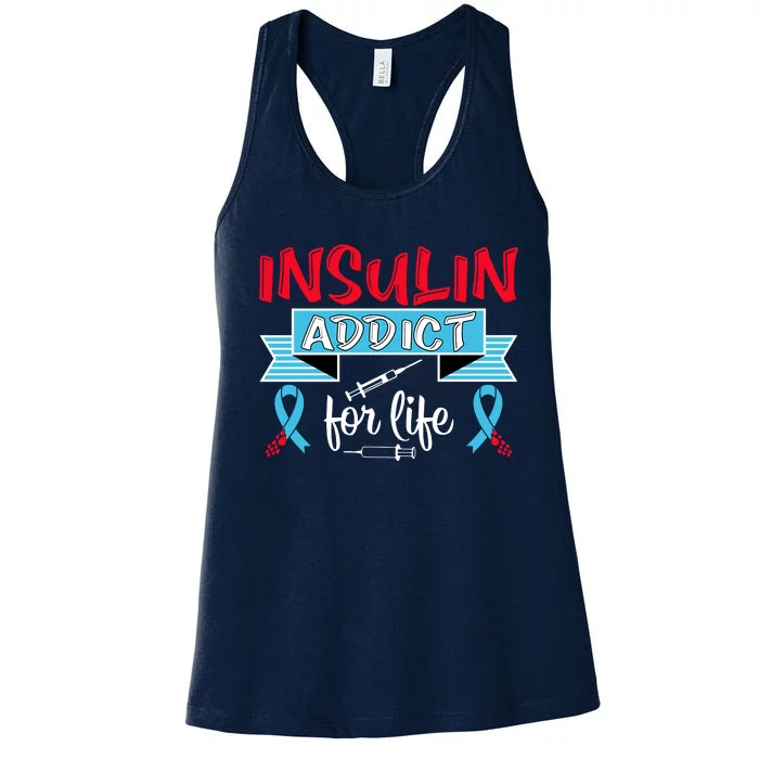 Insulin Addict For Life Diabetes Awareness Women's Racerback Tank