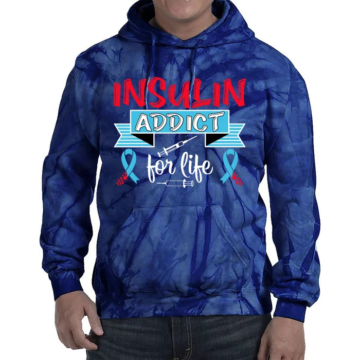 Insulin Addict For Life Diabetes Awareness Tie Dye Hoodie