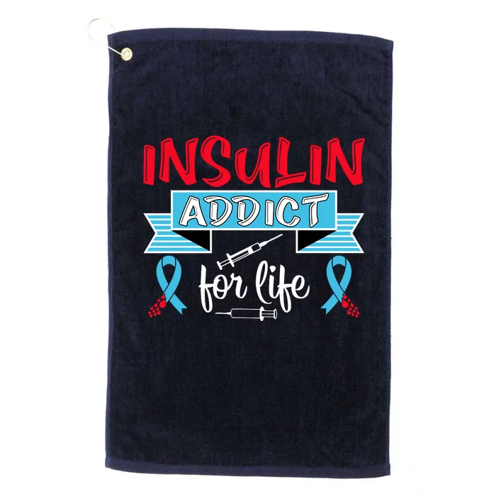 Insulin Addict For Life Diabetes Awareness Platinum Collection Golf Towel