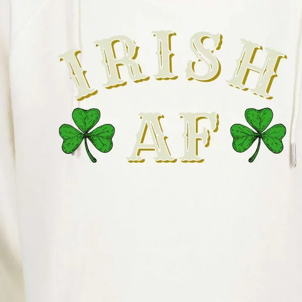 Irish AF Funny St Patricks Day Drinking Womens Funnel Neck Pullover Hood