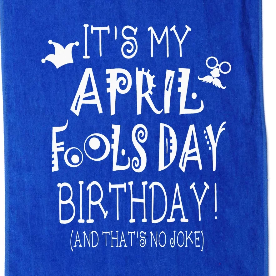 I'm A Fool For April Fool's Day April 1st Platinum Collection Golf Towel