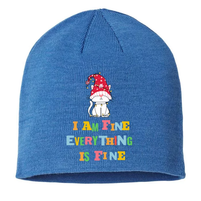 I Am Fine Everything Is Fine Gift Funny Cat Christmas Gift 8 1/2in Sustainable Knit Beanie