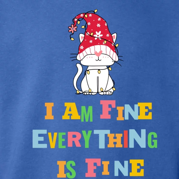 I Am Fine Everything Is Fine Gift Funny Cat Christmas Gift Toddler Hoodie