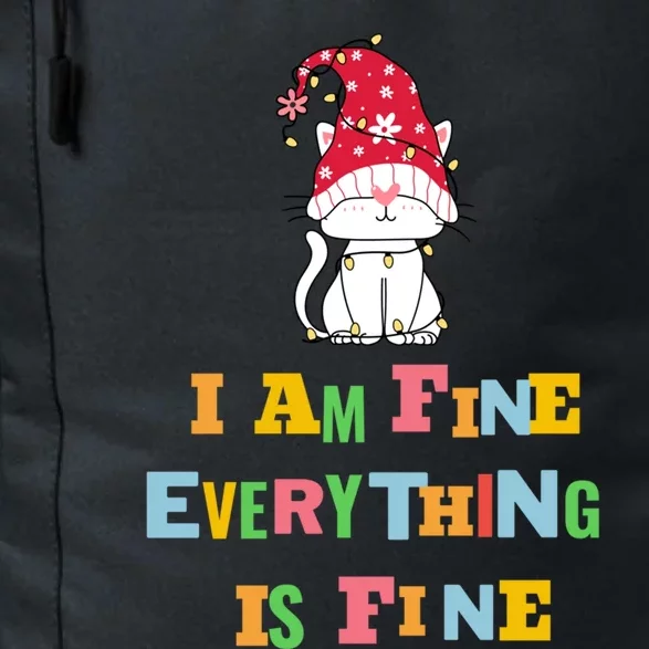 I Am Fine Everything Is Fine Gift Funny Cat Christmas Gift Daily Commute Backpack