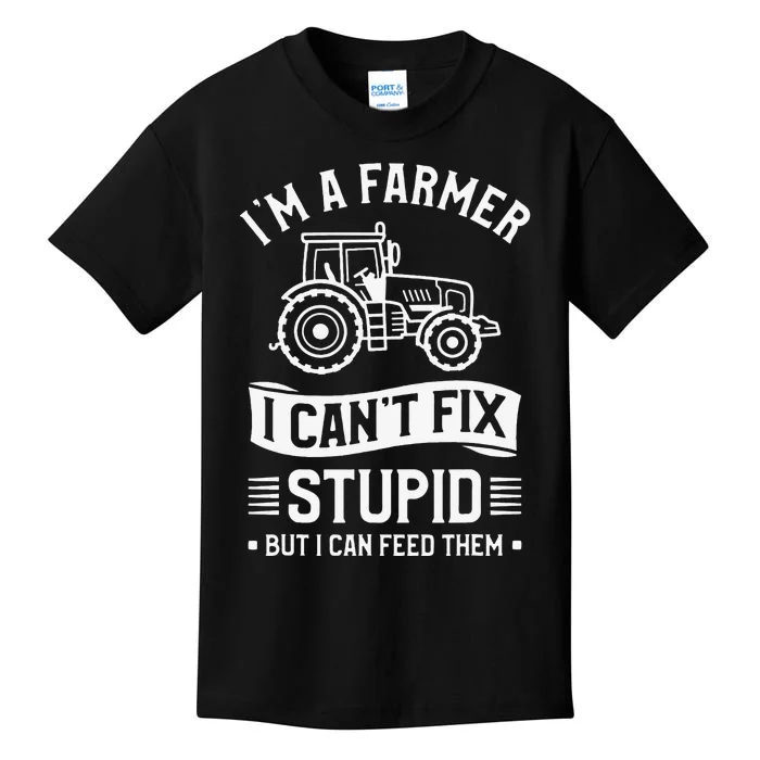 I'm A Farmer I Can't Fix Stupid funny Farming Kids T-Shirt