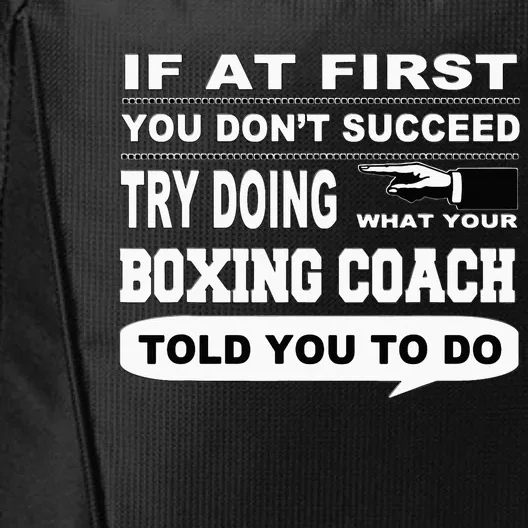 If At First You Dont Succeed Boxing Coach City Backpack