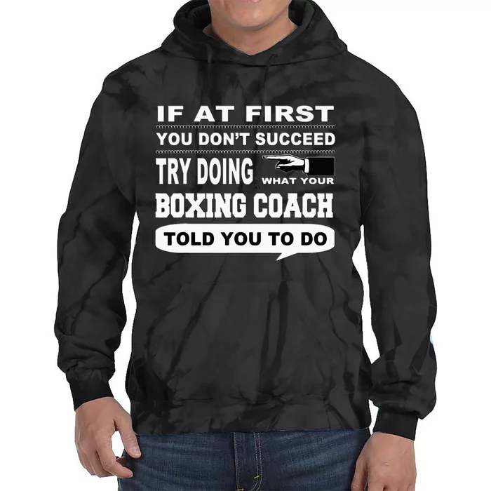 If At First You Dont Succeed Boxing Coach Tie Dye Hoodie