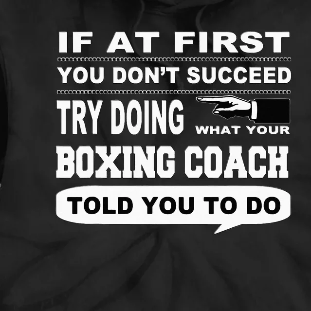 If At First You Dont Succeed Boxing Coach Tie Dye Hoodie