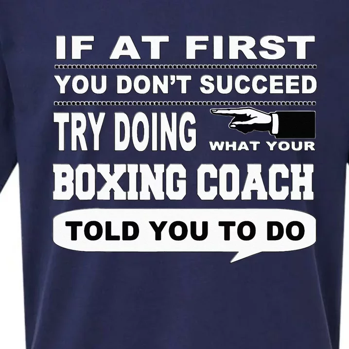 If At First You Dont Succeed Boxing Coach Sueded Cloud Jersey T-Shirt