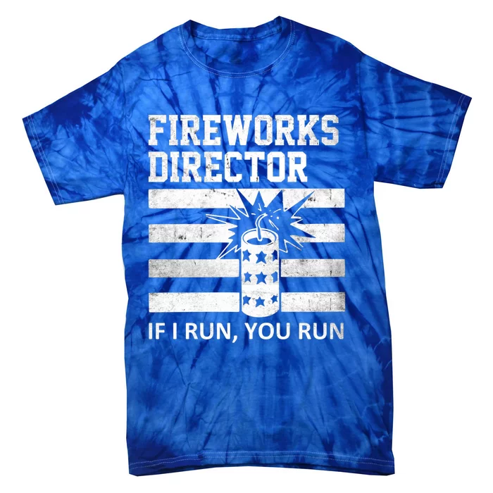 Im A Firework Director Dad 4th Of July Cute Gift Tie-Dye T-Shirt