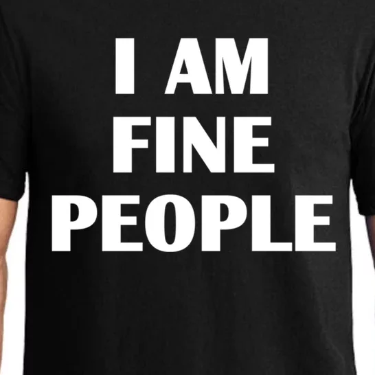 I Am Fine People Meaningful Gift Pajama Set