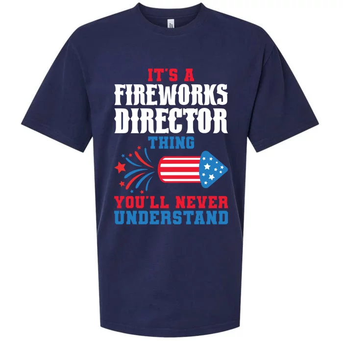 Its A Fireworks Director Thing Firework Director Great Gift Sueded Cloud Jersey T-Shirt