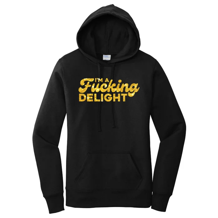 Im A Fucking Delight Funny Sarcasm Im A Delight Tie Dye Women's Pullover Hoodie