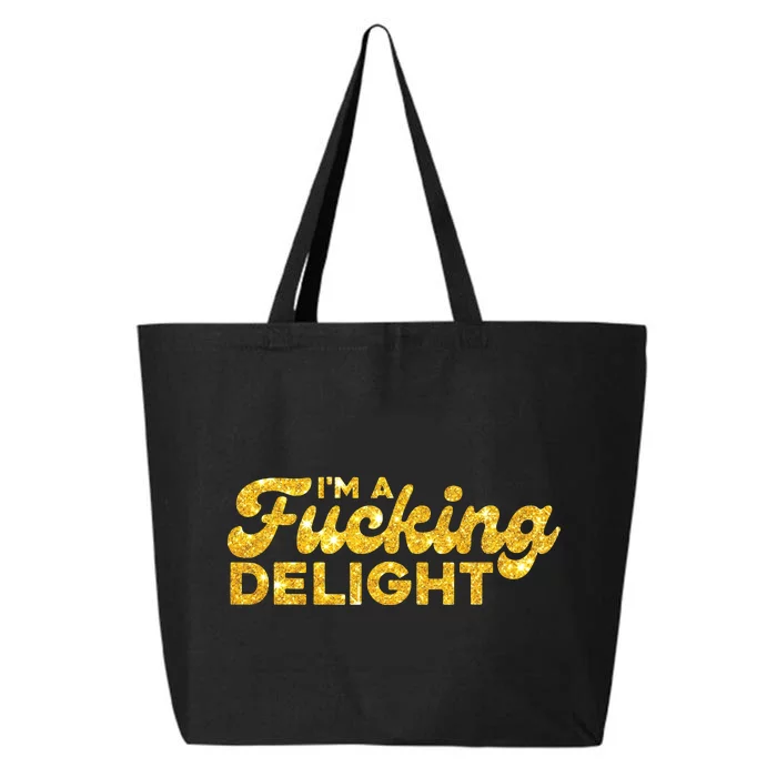 Im A Fucking Delight Funny Sarcasm Im A Delight Tie Dye 25L Jumbo Tote