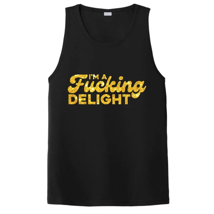 Im A Fucking Delight Funny Sarcasm Im A Delight Tie Dye Performance Tank