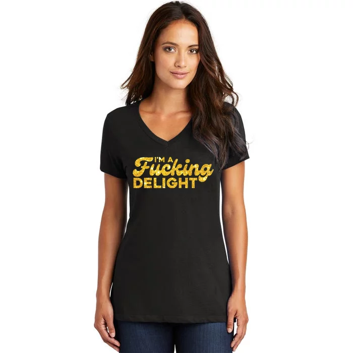 Im A Fucking Delight Funny Sarcasm Im A Delight Tie Dye Women's V-Neck T-Shirt