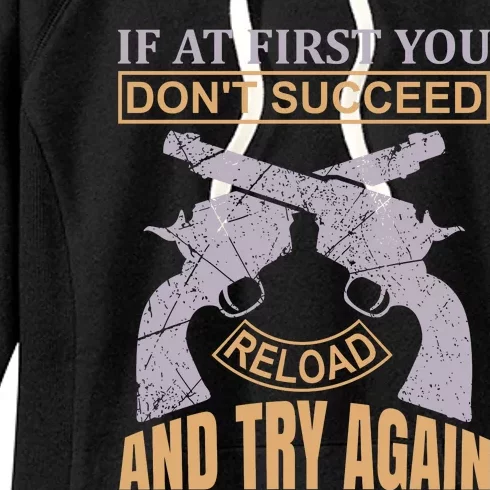 If At First You Don't Succeed Reload And Try Again Women's Fleece Hoodie