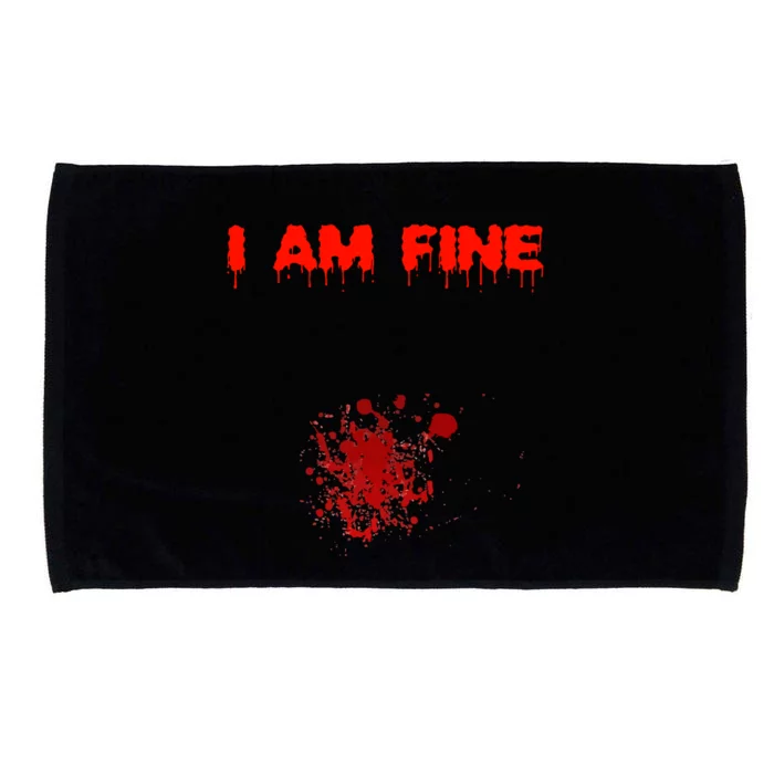 I Am Fine Funny Gift Microfiber Hand Towel