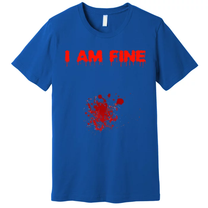 I Am Fine Funny Gift Premium T-Shirt