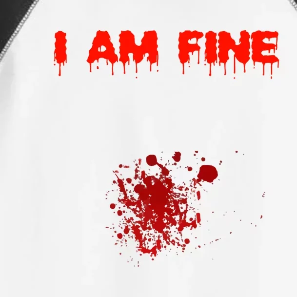 I Am Fine Funny Gift Toddler Fine Jersey T-Shirt