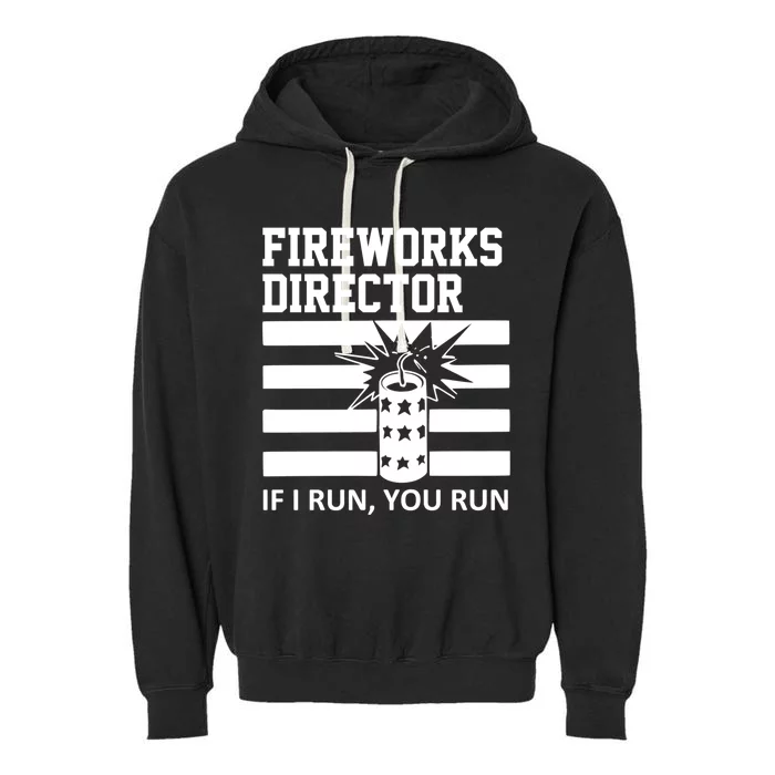 Im A Firework Director Dad 4th Of July Meaningful Gift Garment-Dyed Fleece Hoodie