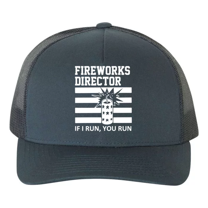 Im A Firework Director Dad 4th Of July Meaningful Gift Yupoong Adult 5-Panel Trucker Hat