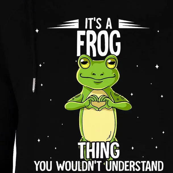 Its A Frog Thing Frog Womens Funnel Neck Pullover Hood