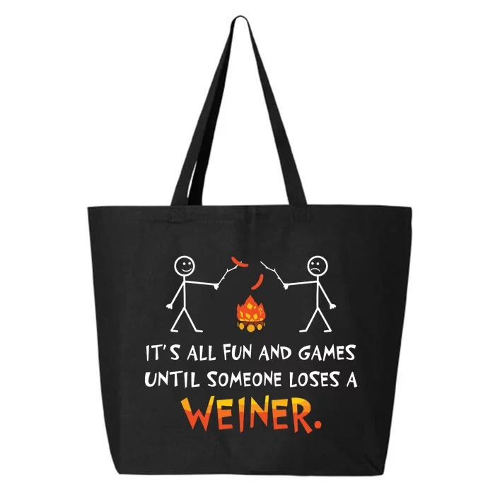 Its All Fun And Games Until Someone Loses Weiner Funny Camp 25L Jumbo Tote