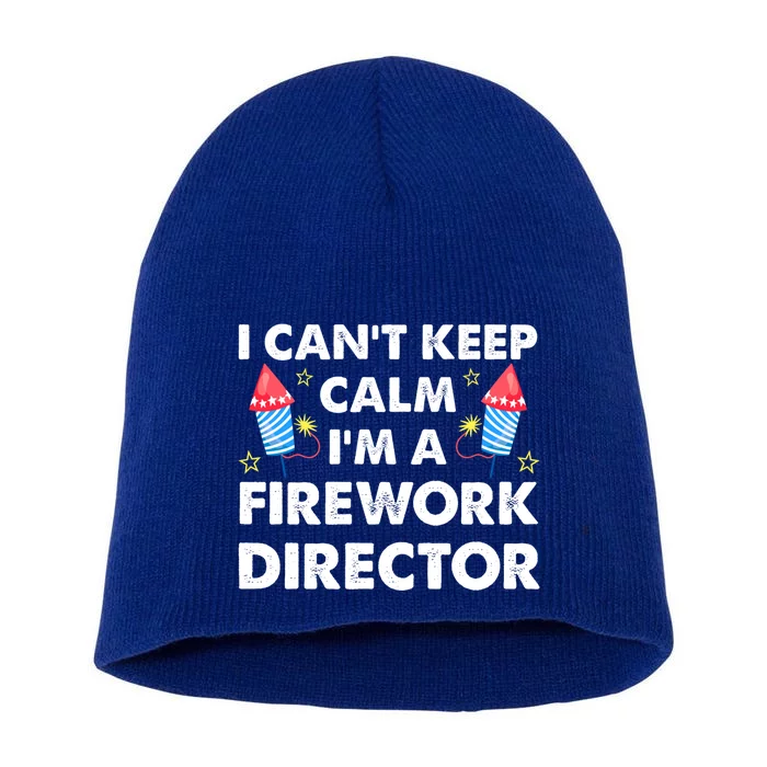 Im A Firework Director Firework Director Gift Short Acrylic Beanie