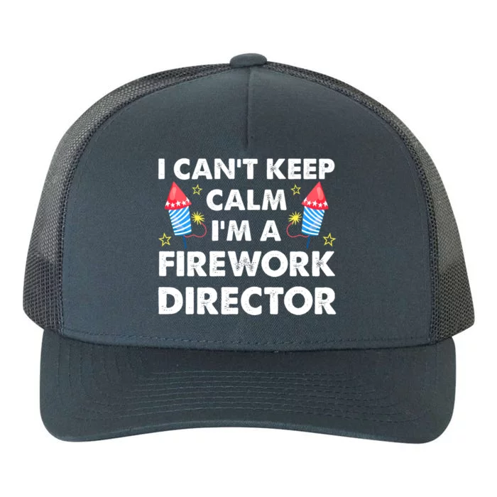 Im A Firework Director Firework Director Gift Yupoong Adult 5-Panel Trucker Hat