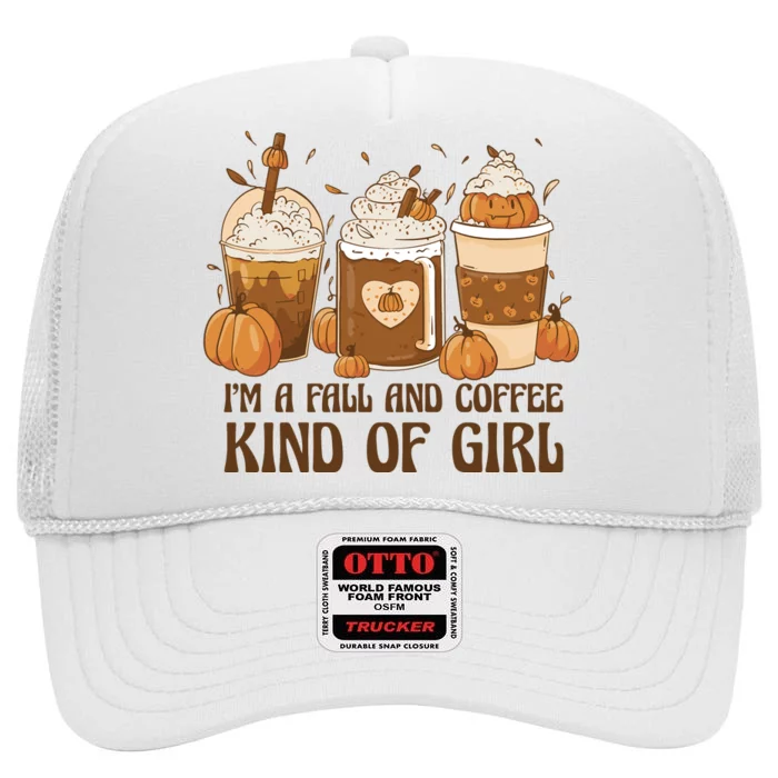 I'm A Fall And Coffee Kind Of Girl High Crown Mesh Trucker Hat