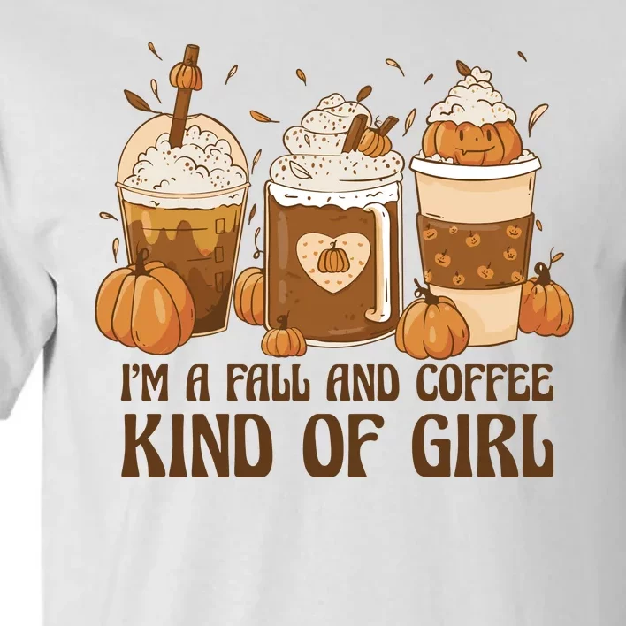 I'm A Fall And Coffee Kind Of Girl Tall T-Shirt