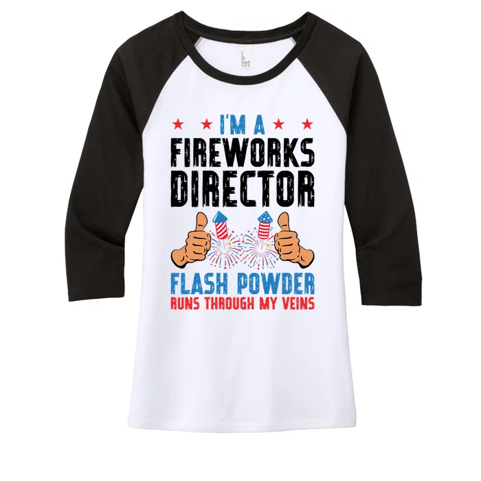 Im A Fireworks Director Powder Runs 4th Of July Gift Women's Tri-Blend 3/4-Sleeve Raglan Shirt