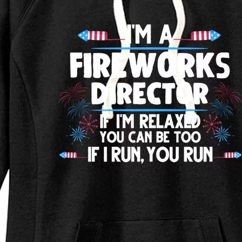 Im A Fireworks Director 4th Of July Fourth Of July Gift Women's Fleece Hoodie