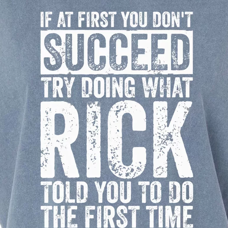 If At First You DonT Succeed Try Doing What Rick Garment-Dyed Women's Muscle Tee