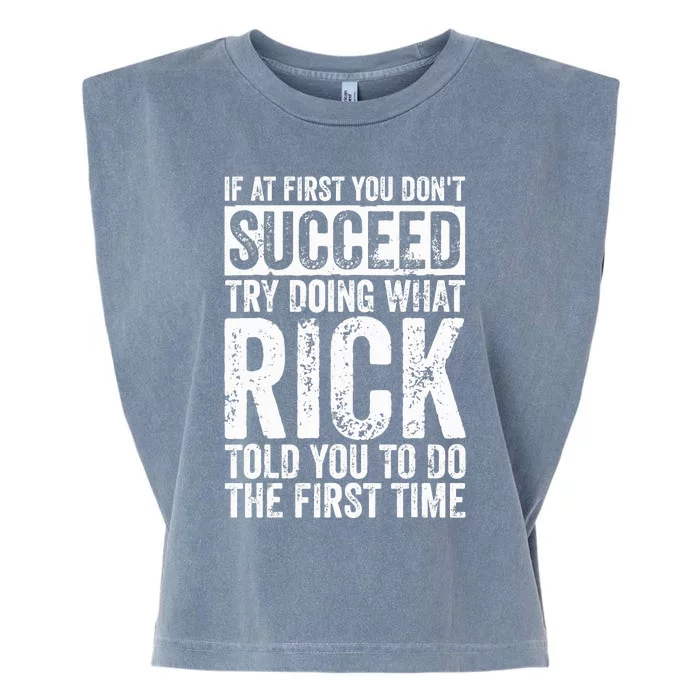 If At First You DonT Succeed Try Doing What Rick Garment-Dyed Women's Muscle Tee