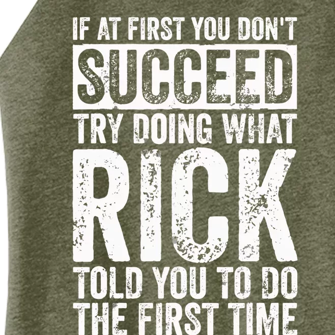 If At First You DonT Succeed Try Doing What Rick Women’s Perfect Tri Rocker Tank