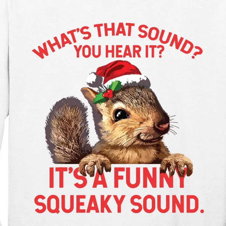 Its A Funny Squeaky Sound Christmas Squirrel Tall Long Sleeve T-Shirt